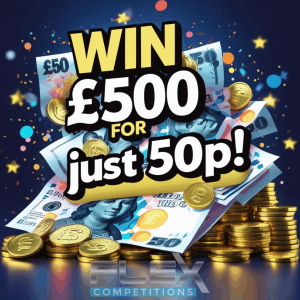 💥 WIN £500 FOR JUST 50p! 💥