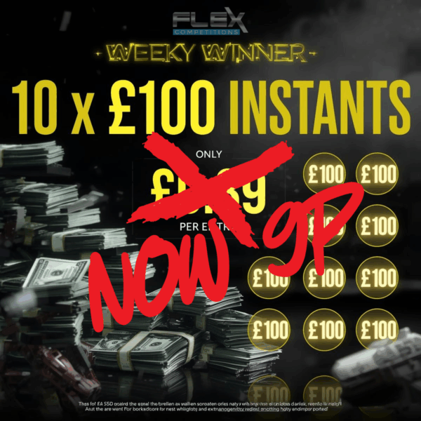 THE £1K WEEKLY WINNER 10X £100 INSTANT WINS 4
